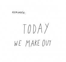 today we make out.jpg